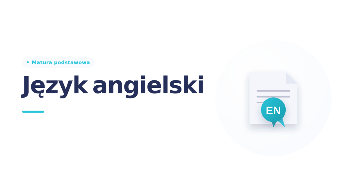 Język angielski — Matura podstawowa