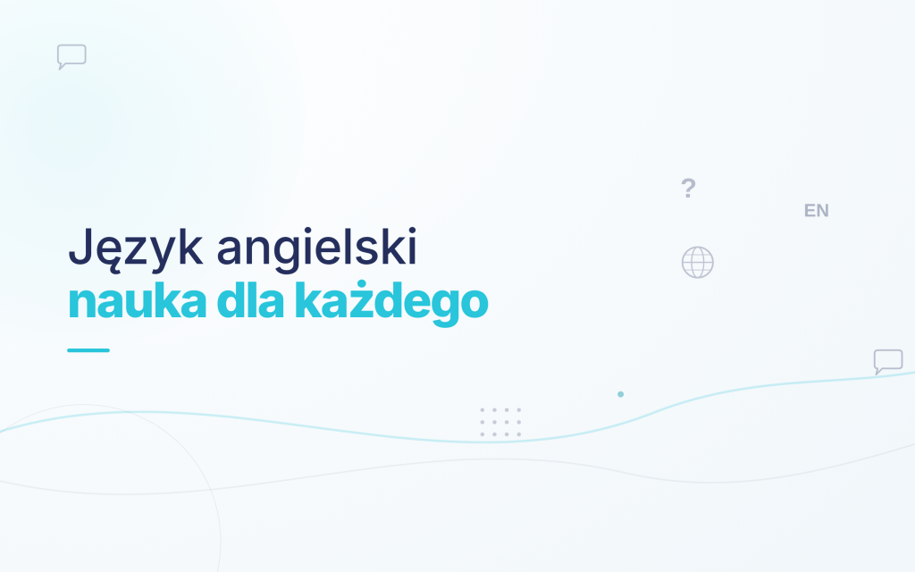Korepetycje – Nauka Języka Angielskiego dla dzieci i dorosłych