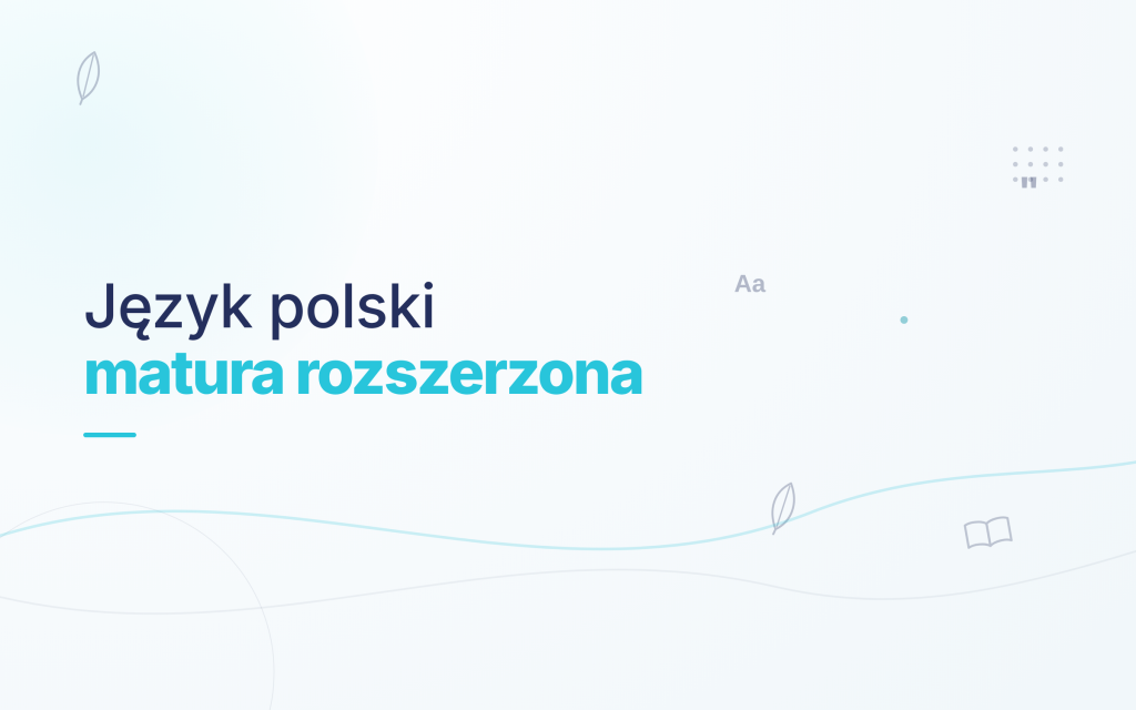 Korepetycje – Przygotowanie do Matury Rozszerzonej z Języka Polskiego