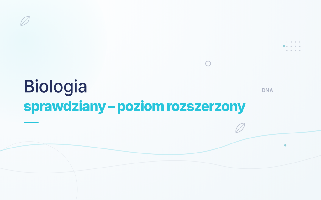 Korepetycje – Przygotowanie do bieżących sprawdzianów i kartkówek z Biologii (Poziom Rozszerzony)