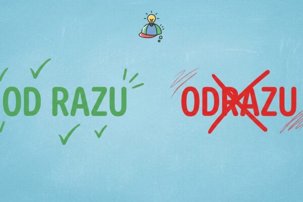 Grafika z informacją jak pisać poprawnie: zielony napis "OD RAZU" i przekreślona czerwona forma "ODRAZU".
