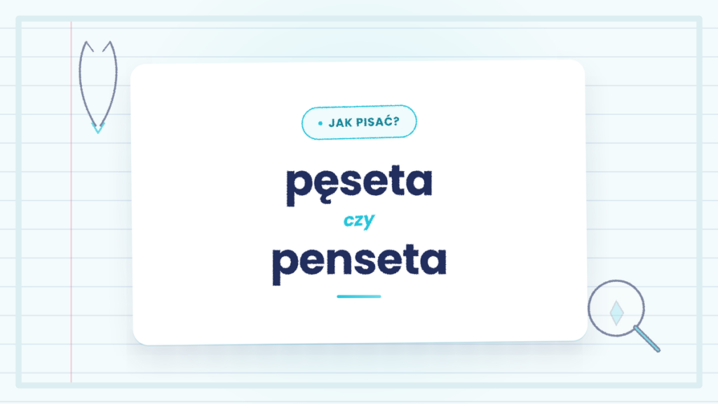 Pęseta czy penseta - która forma jest poprawna
