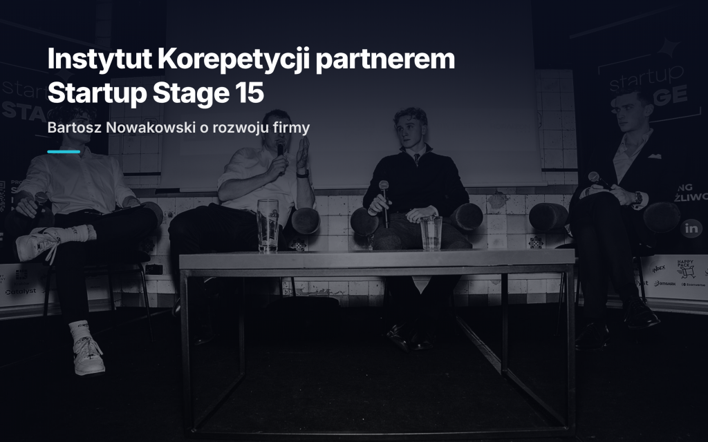 Instytut Korepetycji partnerem Startup Stage 15