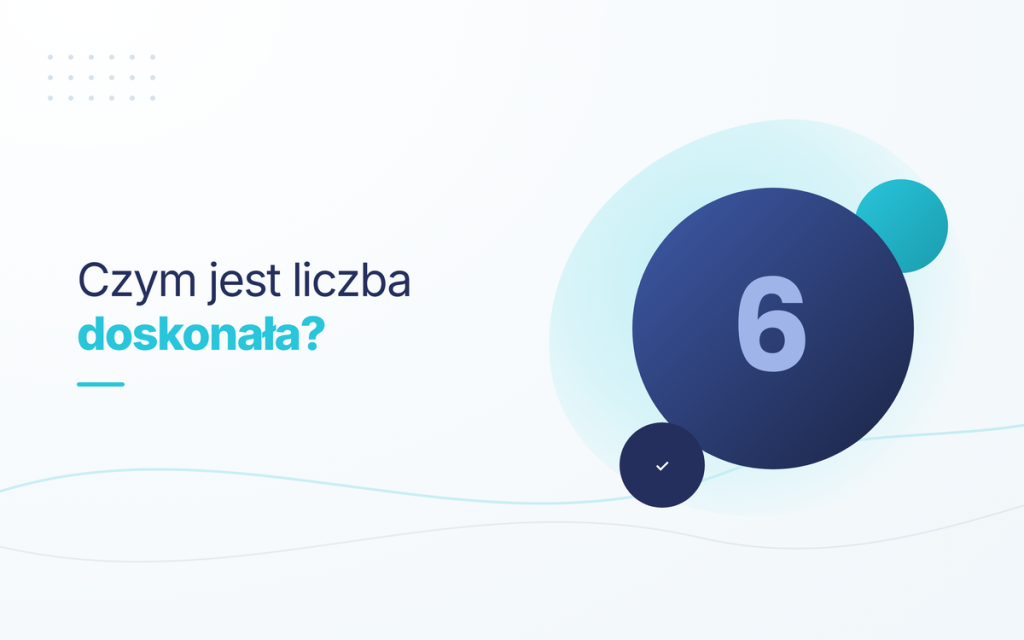 Liczba doskonała - przykłady, obliczanie i właściwości